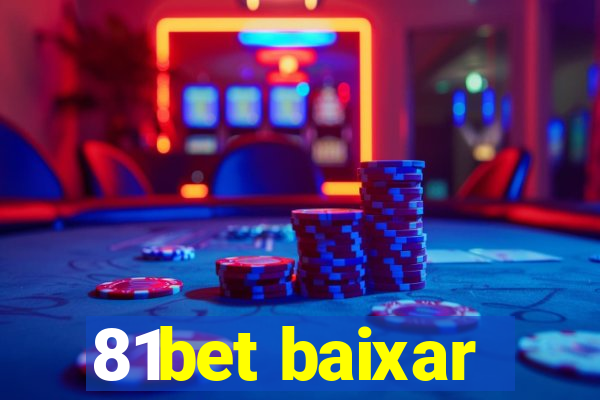 81bet baixar